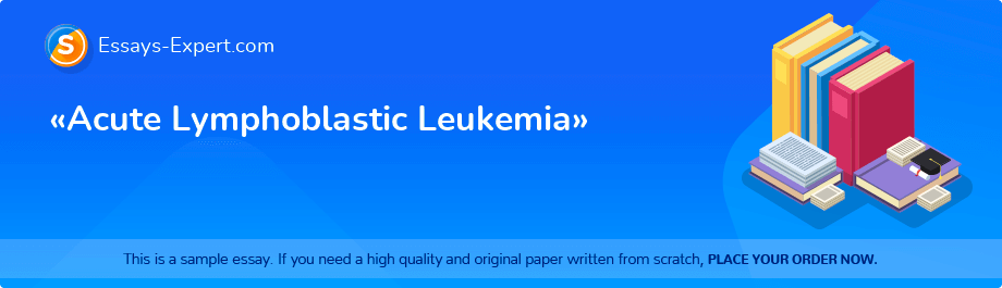 «Acute Lymphoblastic Leukemia»