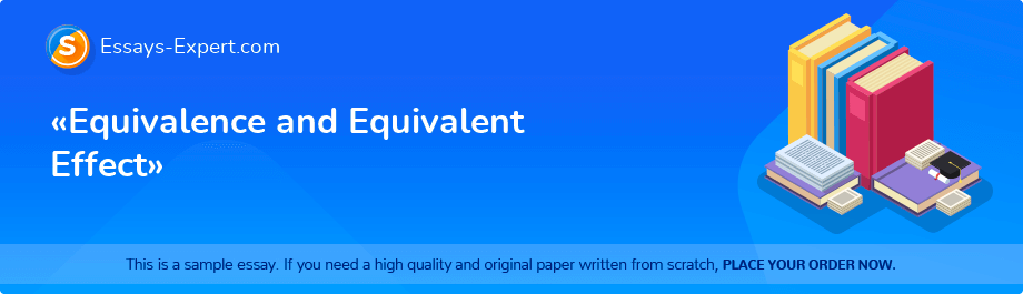 «Equivalence and Equivalent Effect»
