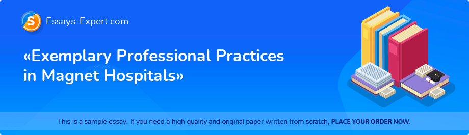 «Exemplary Professional Practices in Magnet Hospitals»