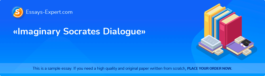 «Imaginary Socrates Dialogue»