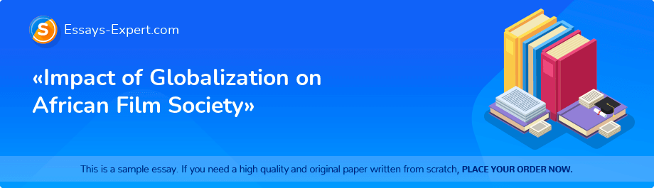 «Impact of Globalization on African Film Society»