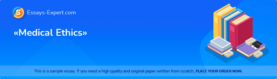 «Medical Ethics»