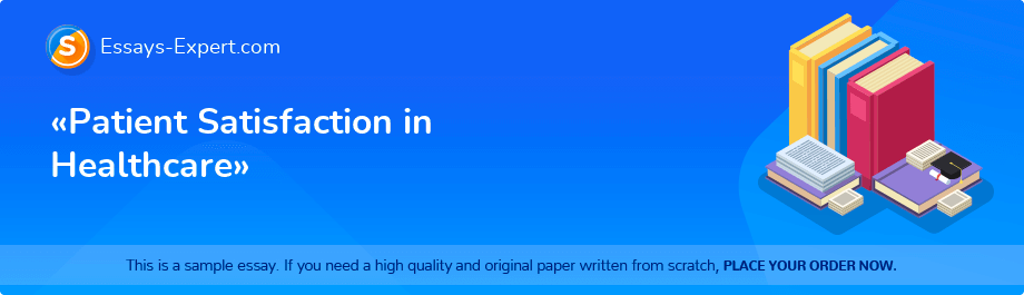 «Patient Satisfaction in Healthcare»